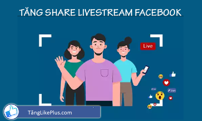 Cách tăng share livestream Facebook giá rẻ