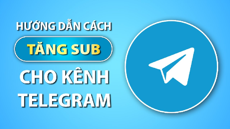 Hướng dẫn tăng sub Telegram