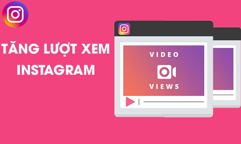 Cách tăng lượt xem video instagram